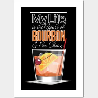 Bourbon and Bad Choices! Posters and Art